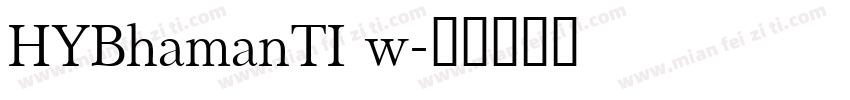 HYBhamanTI w字体转换
